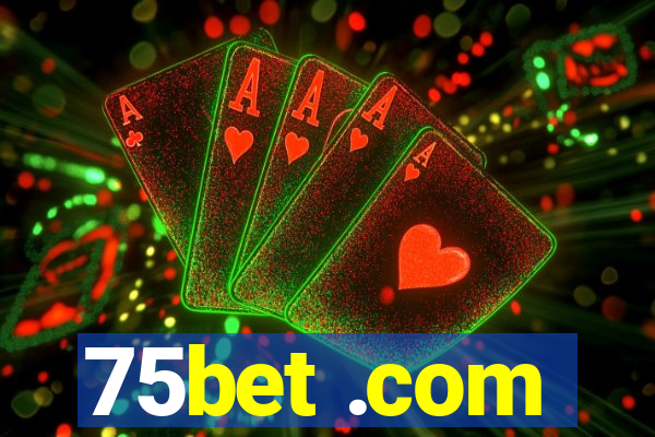 75bet .com